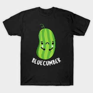 Blue-cumber Funny Sad Veggie Cucumber Pun T-Shirt